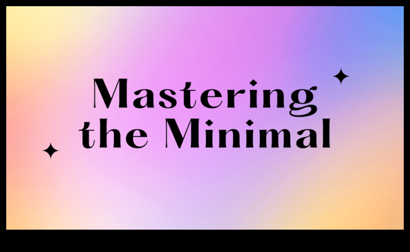 Mastering Minimalism: Streamlining Digital Design for Impact